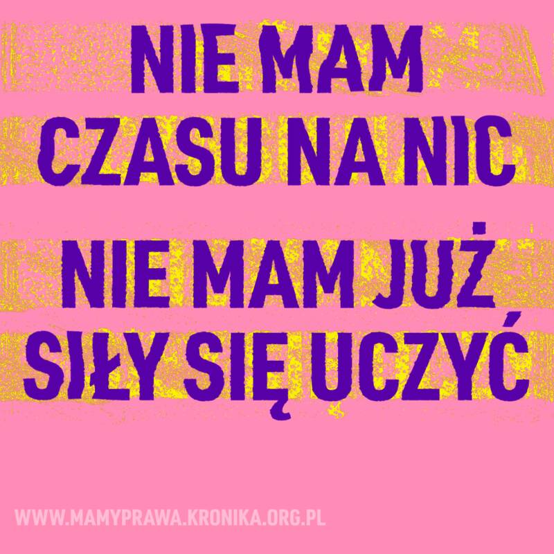 Nie mam czasu na nic. Nie mam już siły się uczyć